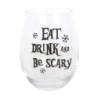 „Eat, Drink & Be Scary“-Glas ohne Stiel