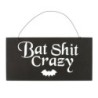 20cm Bat Shit Crazy Hanging Sign