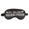 I'm Not a Morning Person Satin Sleep Mask