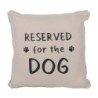 Reserved for the Dog Reversible Cushion