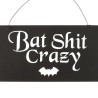 20cm Bat Shit Crazy Hanging Sign